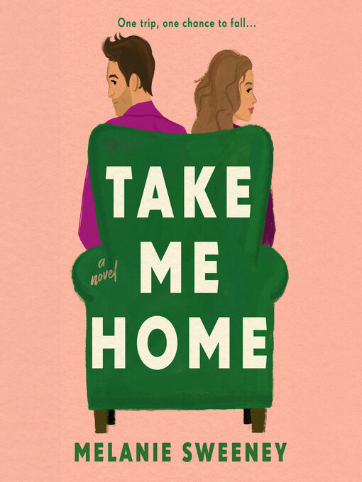 Title details for Take Me Home by Melanie Sweeney - Wait list